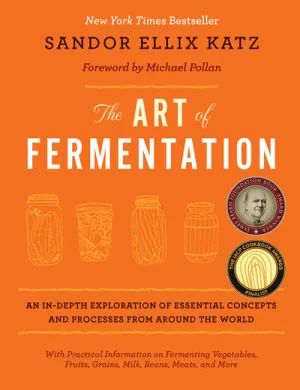 Art of Fermentation: An In-Depth Exploration of Essential Concepts and Processes